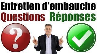 Entretien dembauche questions et réponses avec exemples [upl. by Gnex526]