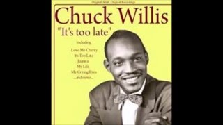 Its Too Late  Chuck Willis 1956 [upl. by Mallen]