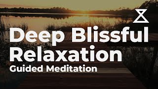 Deep Blissful Relaxation Guided Meditation 30 Minutes [upl. by Traver802]