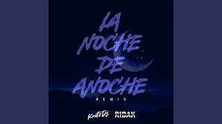 La Noche de Anoche Remix [upl. by Mckinney]