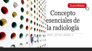 1 Conceptos esenciales de Radiología [upl. by Agan]