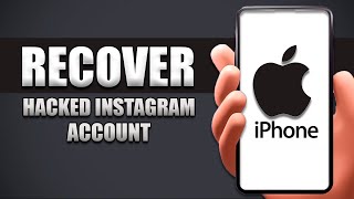 How To Recover Hacked Instagram Account On iPhone [upl. by Mairhpe636]