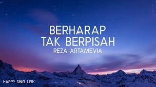 Reza Artamevia  Berharap Tak Berpisah Lirik [upl. by Ardelis]