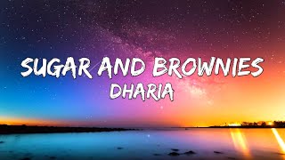 Dharia  Sugar And Brownies Lyrics By Monoir [upl. by Wolsniw]