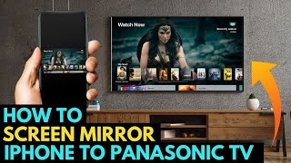 How To Screen Mirror iPhone to a Panasonic TV [upl. by Ripp880]