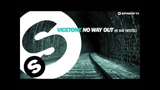 Vicetone  No Way Out ft Kat Nestel OUT NOW [upl. by Nalad809]