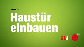 Türmontage Schritt 4 Haustür einbauen [upl. by Devinna]