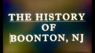 History of BOONTON NJ [upl. by Ahsenauj93]