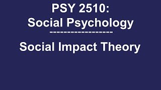 PSY 2510 Social Psychology Social Impact Theory [upl. by Niltiak]