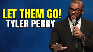 Tyler Perrys Powerful Motivational Advice Let Them Go Viral Inspirational Video [upl. by Anar]