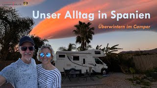 Unser Alltag in Spanien  Überwintern im Camper [upl. by Taveda]