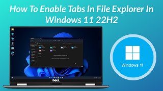 How To Enable Tabs in File Explorer in Windows 11 22H2 [upl. by Casilda576]