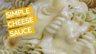 Easy Cheese Sauce Recipe [upl. by Terej]