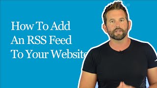 How To Add An RSS Article News Feed To Your Website [upl. by Gaelan]