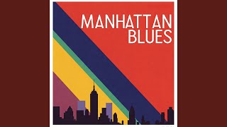 Manhattan Blues [upl. by Anastatius345]