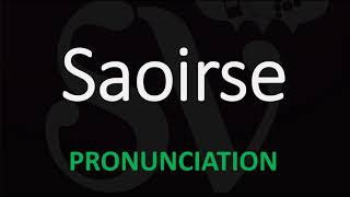 How to Pronounce Saoirse [upl. by Zullo]