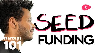 Seed Funding How to Raise Venture Capital  Startups 101 [upl. by Ahsiruam]