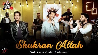 Shukran Allah  Kurbaan  SalimSulaiman  Raj Pandit  No1 YAARI JAM [upl. by Davin]