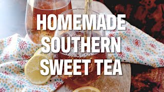 How to make HOMEMADE SOUTHERN SWEET TEA [upl. by Latreece]