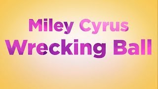 Miley Cyrus  Wrecking Ball LYRICS [upl. by Annatnas]