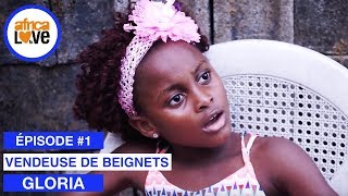 Gloria  épisode 01  Vendeuse de beignets série africaine Cameroun [upl. by Hak851]