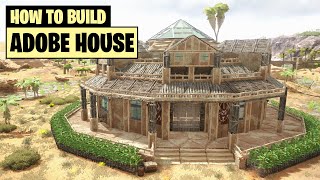 Ark How To Build An Adobe House [upl. by Nassah]