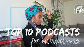 TOP 10 PODCASTS FOR INTELLECTUALS [upl. by Bertha871]