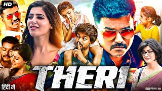 Theri Full Movie In Hindi Dubbed  Thalapathy Vijay  Samantha Ruth Prabhu  Amy  Review amp Facts [upl. by Nicolle]