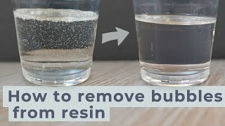 How to remove bubbles from resin [upl. by Lucio]