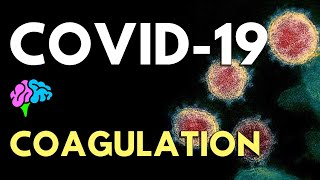 Coagulation and Clotting in COVID19  Disseminated Intravascular Coagulopathy DIC [upl. by Kcuhc201]