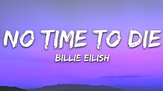 Billie Eilish  No Time To Die Lyrics [upl. by Fidelis]