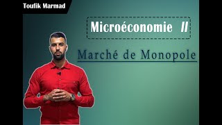 Microéconomie II  Marché de Monopole quot Introduction quot [upl. by Angele474]