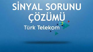 Türk Telekom Sinyal Sorunu Çözümü [upl. by Floro]