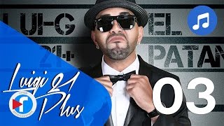 03  Los favoritos  Luigi 21 Plus Ft Nengo Flow  El Patán [upl. by Lled]