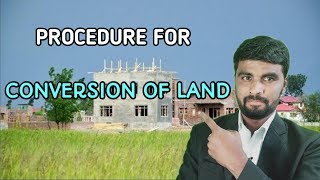 Things To Know About Land Conversion Procedure [upl. by Ierbua806]