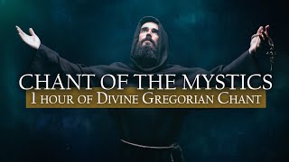 1 Hour Divine Gregorian Chant Compilation  Chant of the Mystics Vol 1 Album [upl. by Nnairrehs]