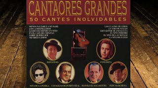 Cantaores Grandes  50 Cantes Inolvidables [upl. by Haran137]