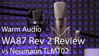 Warm Audio WA87 Rev 2 Review vs Neumann TLM102 [upl. by Sherl]