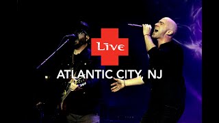 LIVE  Live in Atlantic City NJ [upl. by Nehtanoj]