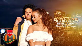 Alazar Teklie ft Junyad  De Bel Ande  ዴ በል አንዴ  New Ethiopian Music 2021 Official Video [upl. by Quita]