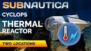 Cyclops Thermal Reactor Module Location  SUBNAUTICA [upl. by Adnolohs]