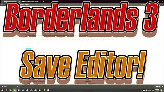 Borderlands 3 Online Save Editor Tutorial amp Walkthrough [upl. by Bettine]