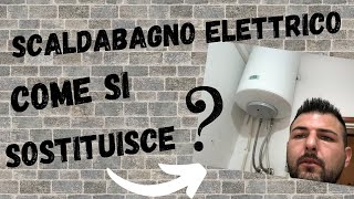 Come cambiare scaldabagno elettrico verticale o orizzontale [upl. by Reichel216]