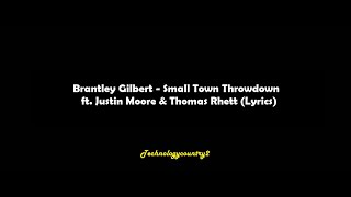 Brantley Gilbert  Small Town Throwdown Lyrics [upl. by Eilojne]