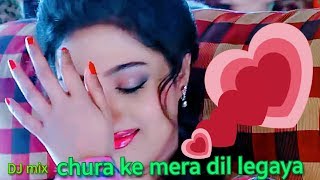 Chura ke mera dil legaya  Hindi mix full bess song [upl. by Kasper]