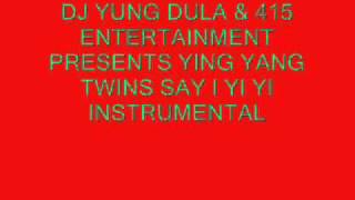 Ying yang twins Say I Yi Yi Instrumental [upl. by Artined181]