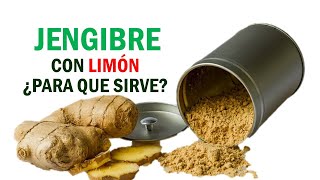 Limon Y Jengibre ¿Para Que Sirve Beneficios Del Jengibre [upl. by Odranreb]