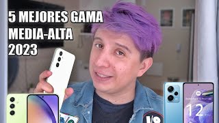 Top 5 mejores celulares gama MEDIAALTA 2023 Hasta ahora [upl. by Mahalia]