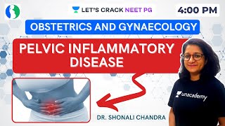 Pelvic Inflammatory Disease PID  ObGyn Lectures  NEET PG 2021  Dr Shonali Chandra [upl. by Sueddaht]