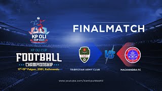 Tribhuvan Army FC vs Machhindra FC  Final  KP Oli Cup Football Championship 2025  03 March  LIVE [upl. by Kurys]